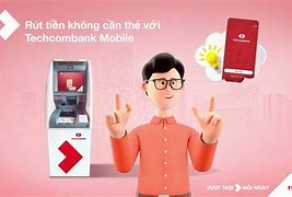 Hướng Dẫn Rút Tiền Không Cần Thẻ Techcombank