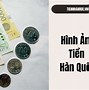 Tiền Hàn Có Bị Mất Giá Không Tiền Tiêu