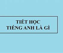 Tiết Học Bù Tiếng Anh Là Gì