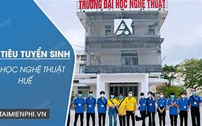 Tuyển Sinh Đại Học Nghệ Thuật Huế